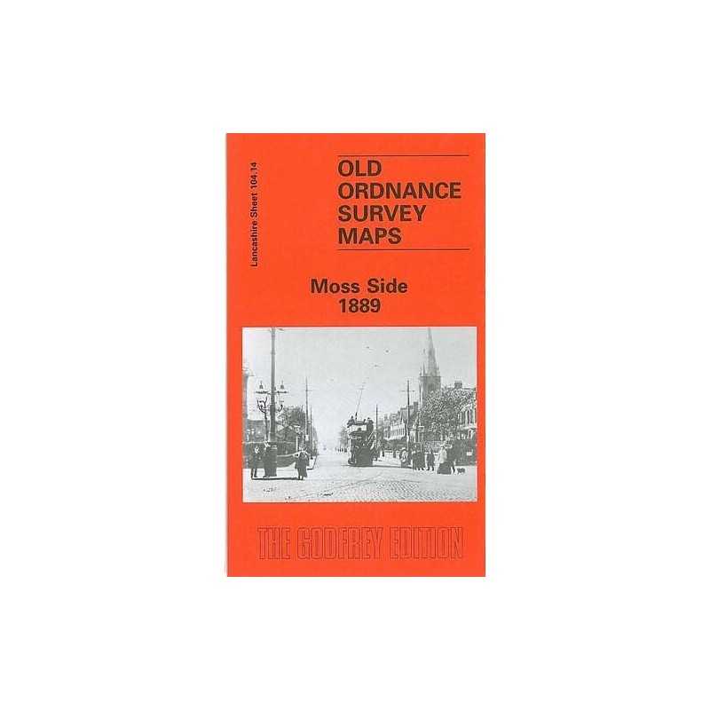 Moss Side 1889: Lancashire Sheet 104.14... by Makepeace, Chris Sheet map, folded