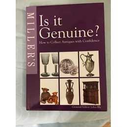 IS IT GENUINE (HOW TO COLLECT ANTIQUES WITH CONFIDENCE)