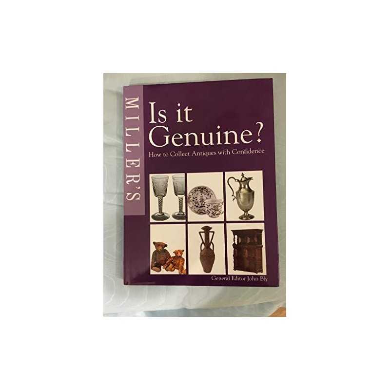IS IT GENUINE (HOW TO COLLECT ANTIQUES WITH CONFIDENCE)