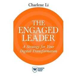 The Engaged Leader: A Strategy for You..., Li, Charlene