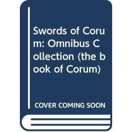 Swords of Corum: Omnibus Collection (the book ... by Moorcock, Michael Paperback