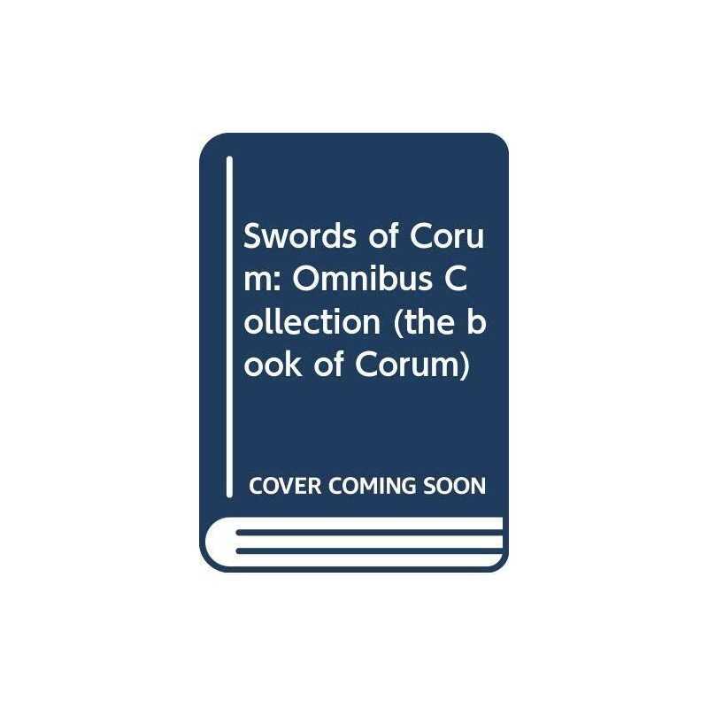 Swords of Corum: Omnibus Collection (the book ... by Moorcock, Michael Paperback