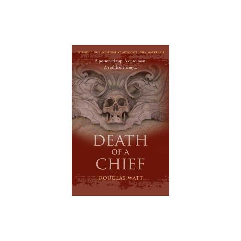 Death of a Chief: 1 (John MacKenzie) by Douglas Watt Paperback Book
