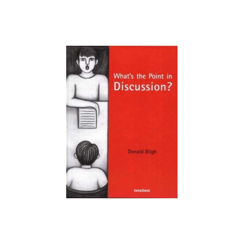 Whats the Point in Discussion? by Bligh, Donald Hardback Book  Fast