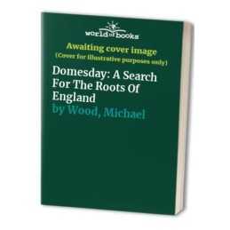Domesday: A Search For The Roots Of England by Wood, Michael Paperback Book The