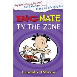 Big Nate in the Zone: Book 6 by Peirce, Lincoln Book