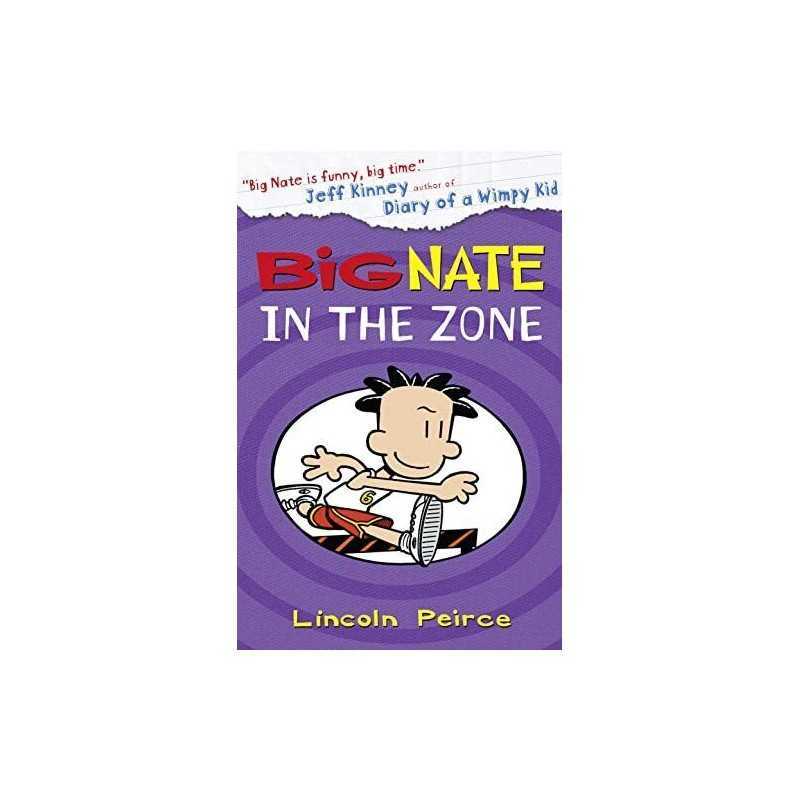 Big Nate in the Zone: Book 6 by Peirce, Lincoln Book