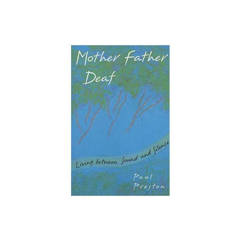 Mother Father Deaf: Living Between Sound and Si... by Preston, Paul M. Paperback