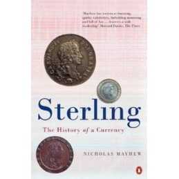 Sterling: The History of a Currency: The Rise a... by Mayhew, Nicholas Paperback