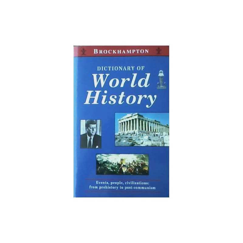 Dictionary of World History (Brockhampton Dictio... by Ian D Derbyshire Hardback