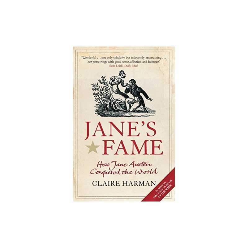 Janes Fame: How Jane Austen Conquered the World by Harman, Claire Paperback The
