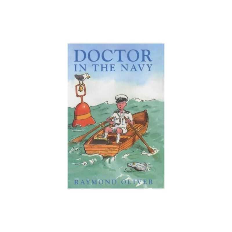 Doctor in the Navy, Oliver, Raymond