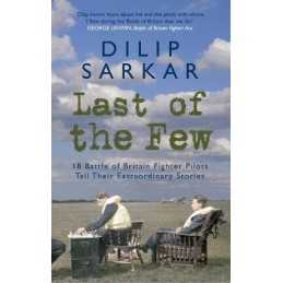 Last of the Few: 18 Battle of Britain..., Sarkar, Dilip