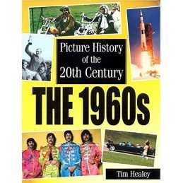 1960s (Picture History of the 20th Century), Healey, T