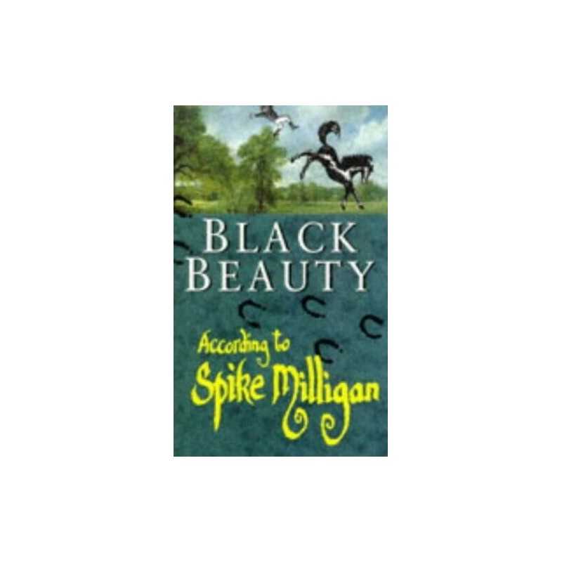 Black Beauty According to Spike Milligan by Milligan, Spike Hardback Book The