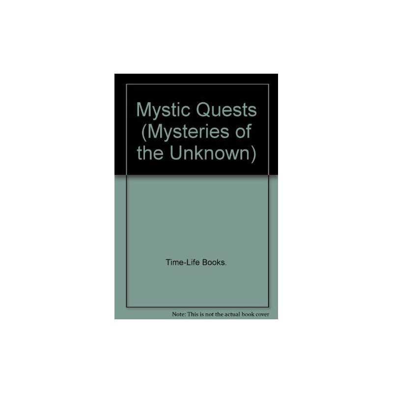 Mystic Quests (Mysteries of the Unknown S.) by Time-Life Books. Hardback Book