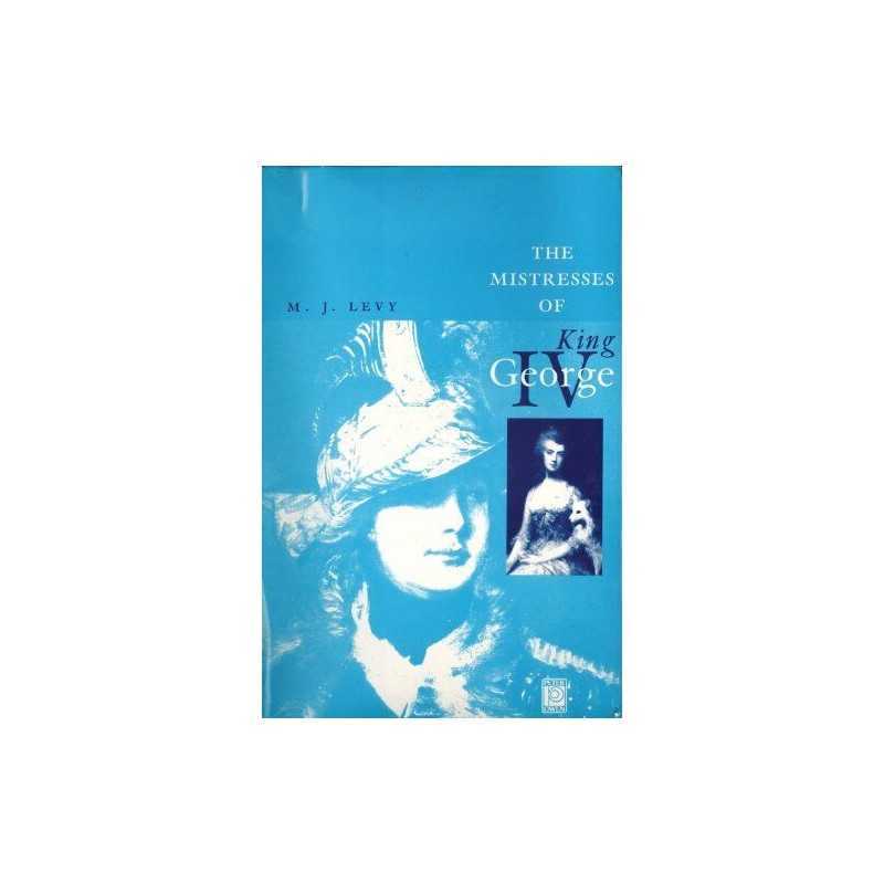 Mistresses of King George IV by Friedmann, Dennis Hardback Book  Fast