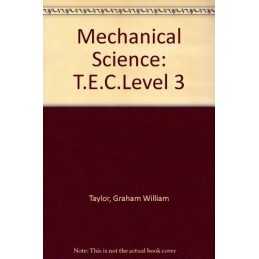 Mechanical Science: T.E.C.Level 3 (Techn... by Taylor, Graham Willi Spiral bound