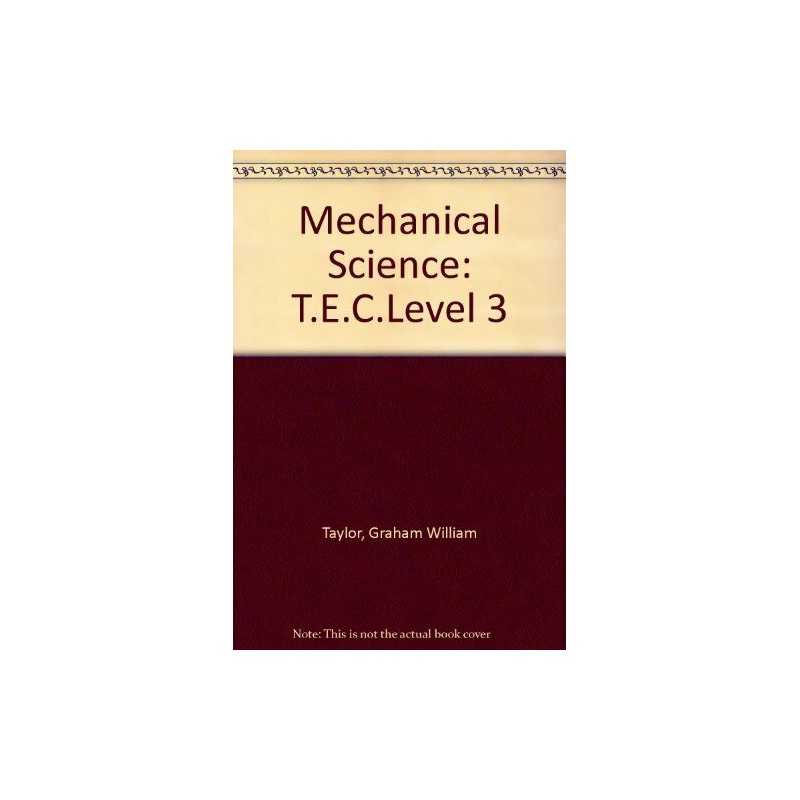 Mechanical Science: T.E.C.Level 3 (Techn... by Taylor, Graham Willi Spiral bound