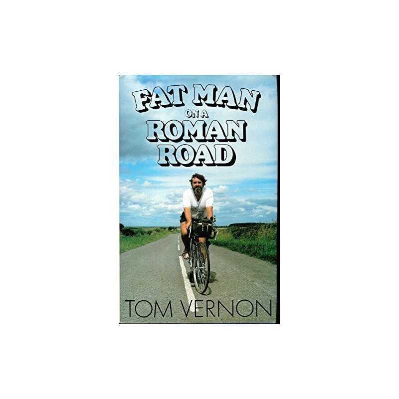 Fat Man on a Roman Road by Vernon, Tom Hardback Book