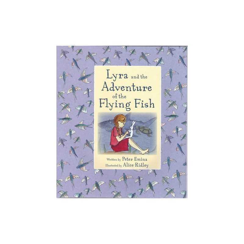 Lyra and the Adventure of the Flying Fish by Peter Emina Hardback Book