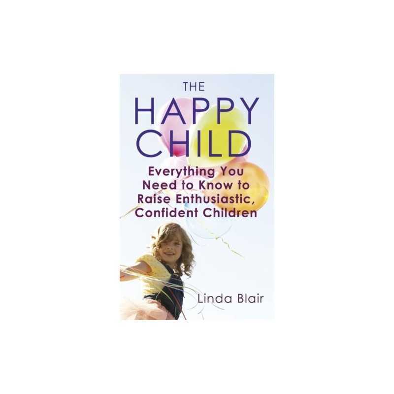 The Happy Child: Everything you need to know to rai... by Blair, Linda Paperback