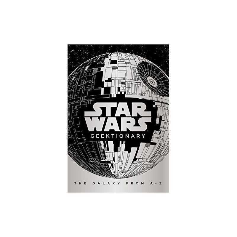 Star Wars: Geektionary: The Galaxy From A To Z by UK, Egmont Publishing Book The