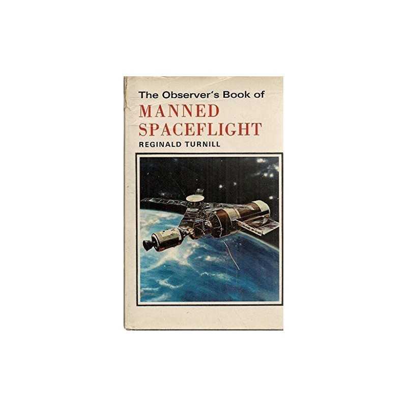 Observers Book of Manned Space Flight (No 48) by Turnill, Reginald Hardback The
