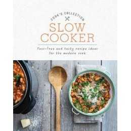 Slow Cooker: Fuss-Free and Tasty Recipe Ideas for the Modern Cook (Cooks Collec