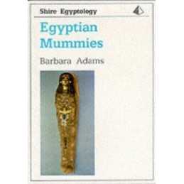 Egyptian Mummies (Shire Egyptology): 1 by Adams, Barbara Paperback Book The