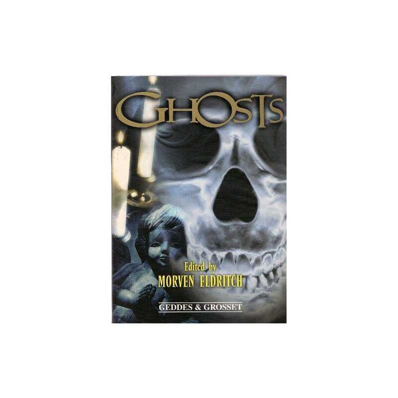 Ghosts: Everying You Ever Wanted to..., Geddes & Grosse