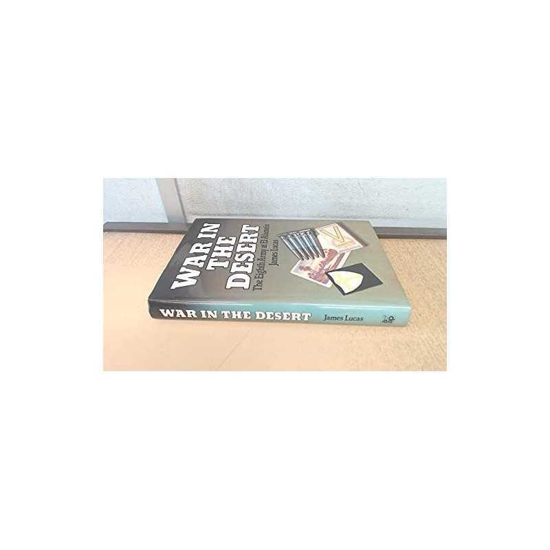 War in the Desert: Eighth Army at El Alamein by Lucas, James Hardback Book The
