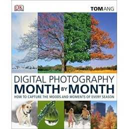 Digital Photography Month by Month by Ang, Tom Book