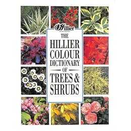The Hillier Colour Dictionary of Trees and Shrubs by Hillier Nurseries Hardback