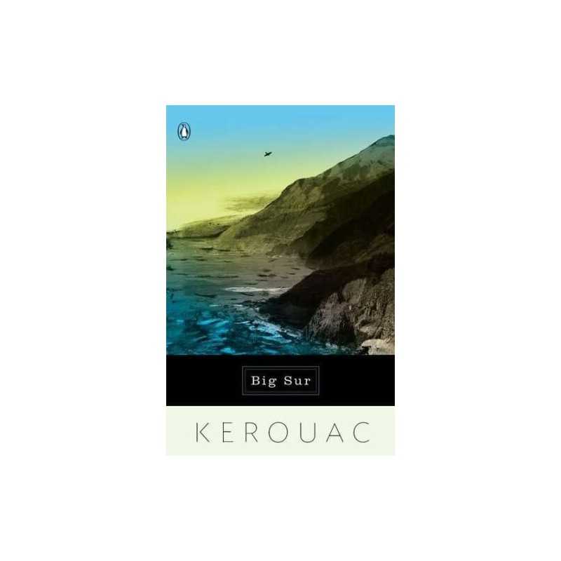 Big Sur: Jack Kerouac by Kerouac, Jack Book