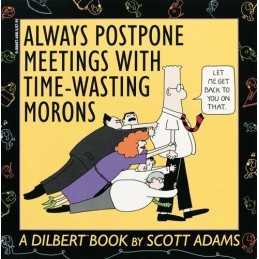 Always pone Meetings with Time-Wasting Morons (Dilbert Bo... by Adams, Scott