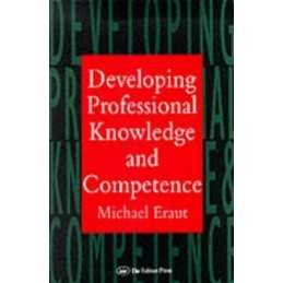 Developing Professional Knowledge And Competence by Eraut, Michael Paperback The