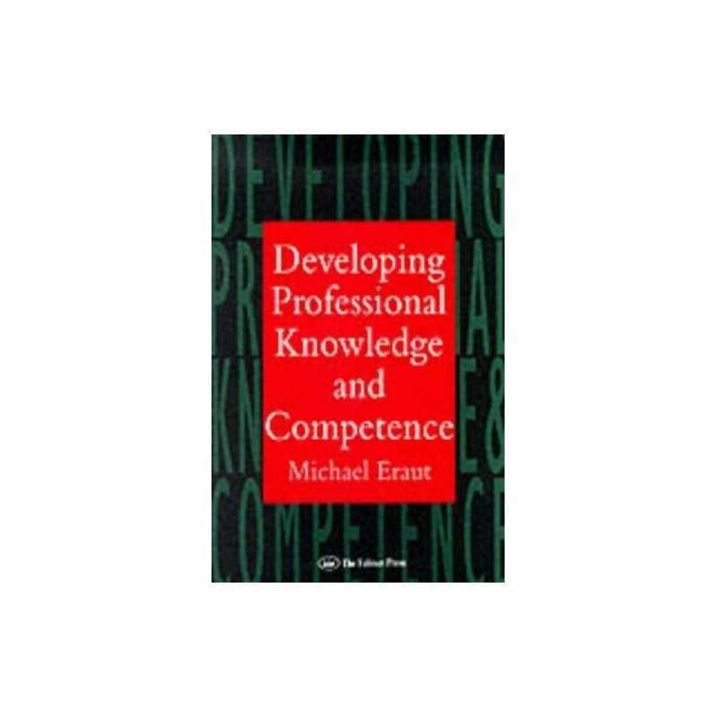 Developing Professional Knowledge And Competence by Eraut, Michael Paperback The
