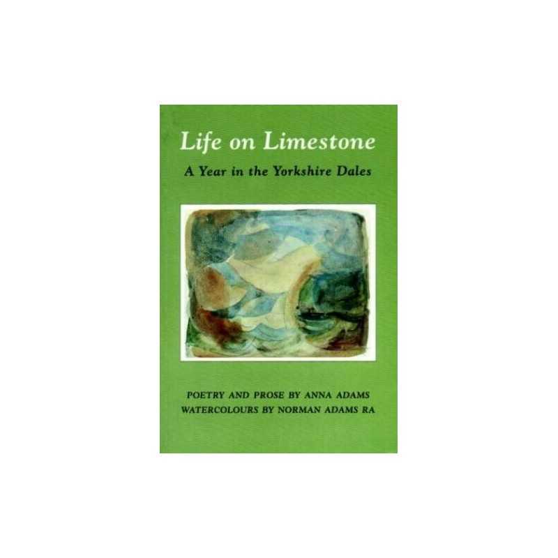 Life on Limestone: Year in the Yorkshire Dales by Adams, Anna Paperback Book The