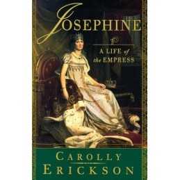 Josephine: A Life of the Empress, Erickson, Carolly