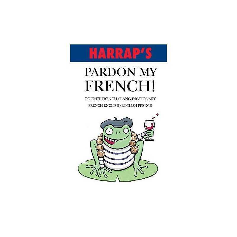 Pardon My French (Pocket Slang Dictionary) by Listed, No Author Paperback Book