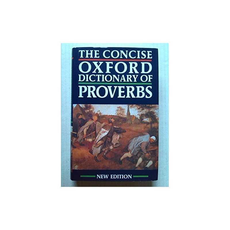 The Concise Oxford Dictionary of Proverbs (Oxford Reference) Hardback Book The