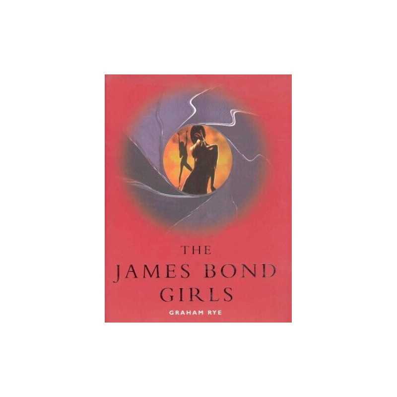 The James Bond Girls by Rye, Graham Hardback Book