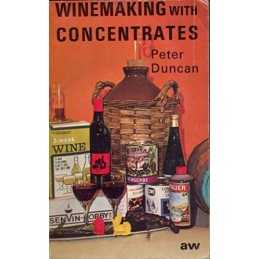 Winemaking with Concentrates, Duncan, Peter