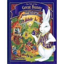 The Tale Of The Great Bunny : The Story Of The Magical... by Krystyna Lagowski
