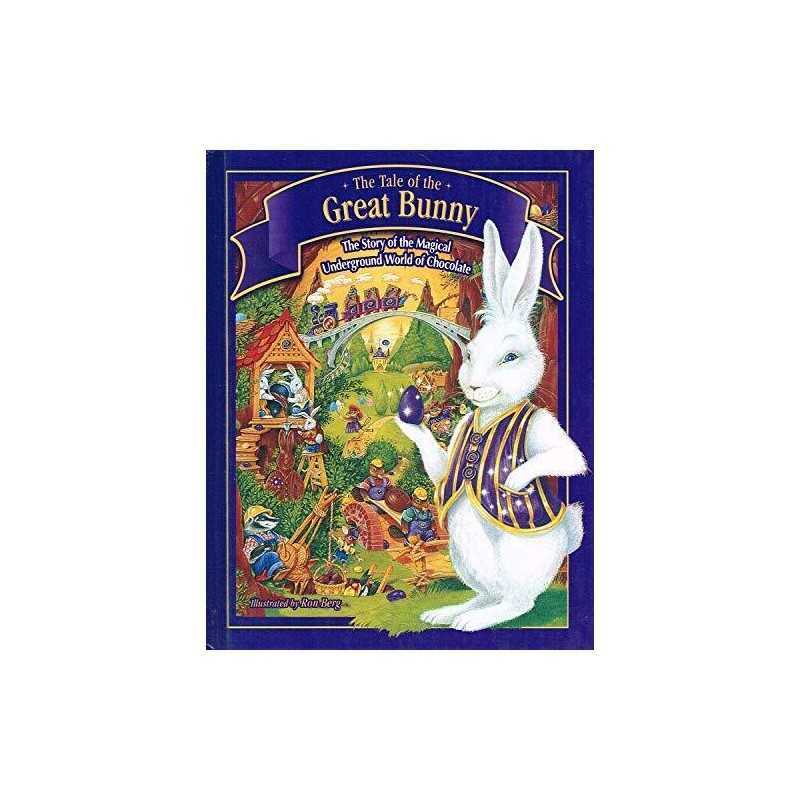 The Tale Of The Great Bunny : The Story Of The Magical... by Krystyna Lagowski