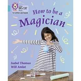 How to be a Magician!: Band 07/Turqu..., Thomas, Isabel