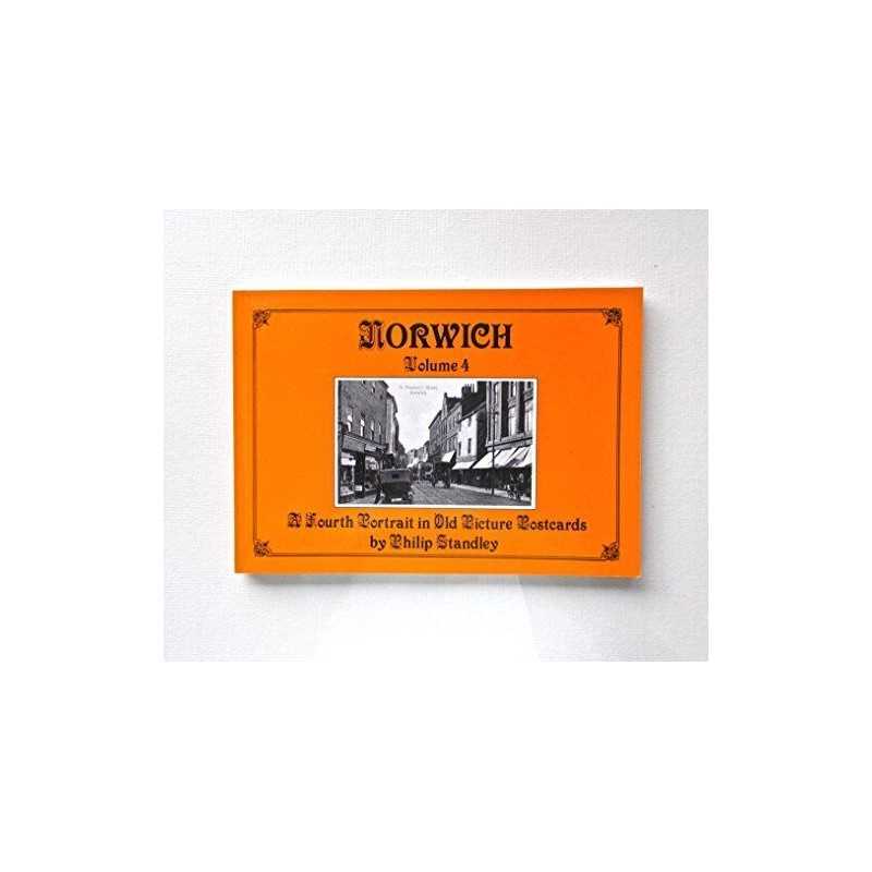 Norwich: A Fourth Portrait in Old Picture c... by Standley, Philip Paperback