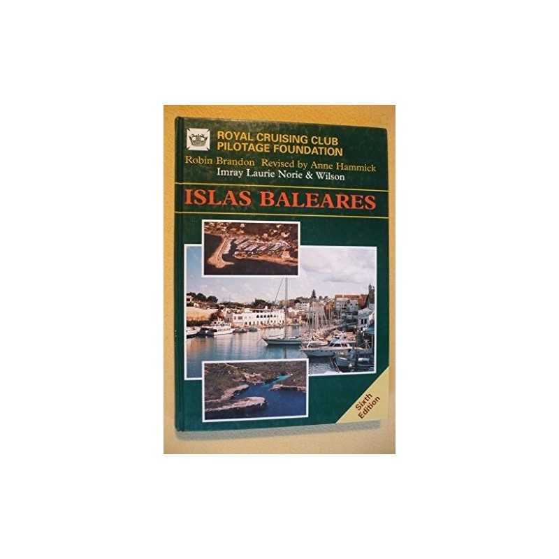 Islas Baleares: Ibiza, Formentera, Mallorca,... by Royal Cruising Club Hardback