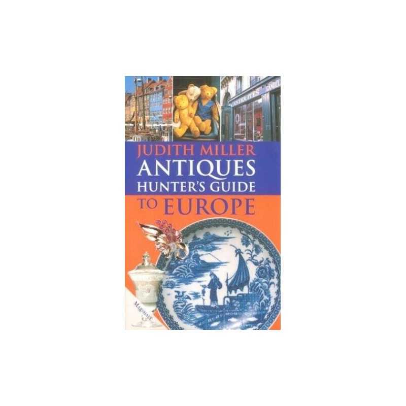 Antique Hunters Guide to Europe by Miller, Judith Hardback Book  Fast